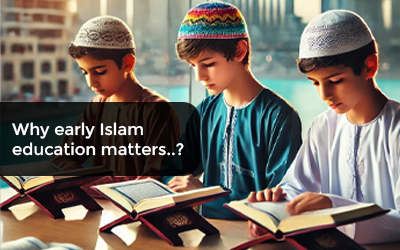 why early Islam education matters